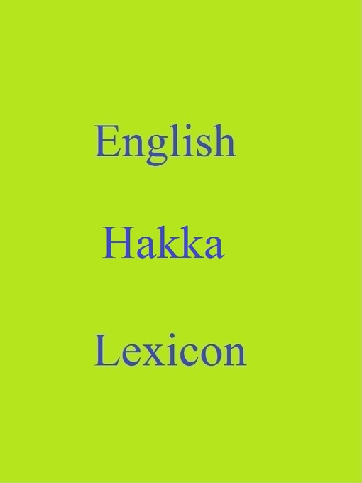 Title details for English Hakka Lexicon by Robert Goh - Available